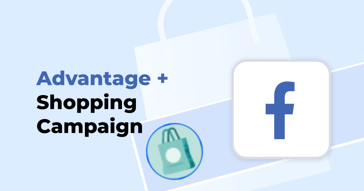 The image displays text: 'Advantage+ Shopping Campaign' alongside the Facebook logo.